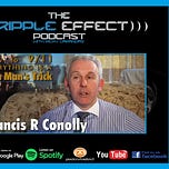 ( ( ( THE RIPPLE EFFECT PODCAST ) ) )