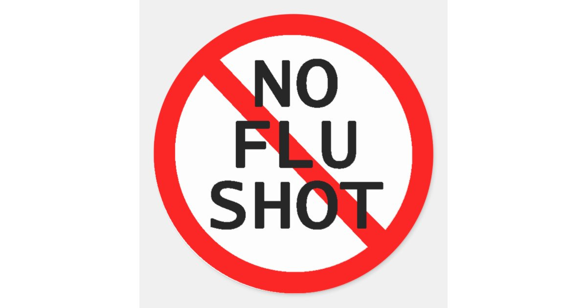No Flu Shot Classic Round Sticker | Zazzle
