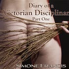 Diary of a Victorian Disciplinarian - Part 1