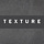 TEXTURE