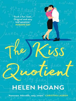 The Kiss Quotient by Helen Hoang · OverDrive: Free ebooks, audiobooks ...