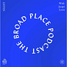 The Broad Place