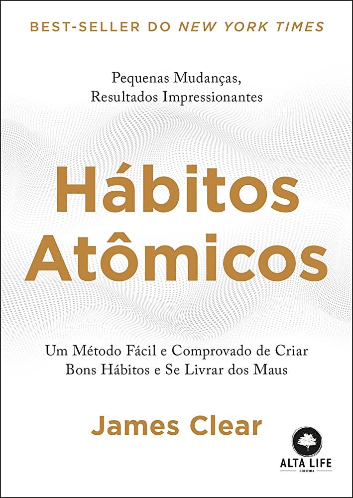 Hábitos Atômicos - Um Método Fácil e Comprovado de Criar Bons Hábitos e Se  Livrar dos Maus.: 9788550807560: Books - Amazon.ca Hábitos Atômicos - Um Método Fácil e Comprovado de Criar Bons Hábitos e Se  Livrar dos Maus.: 9788550807560: Books - Amazon.ca