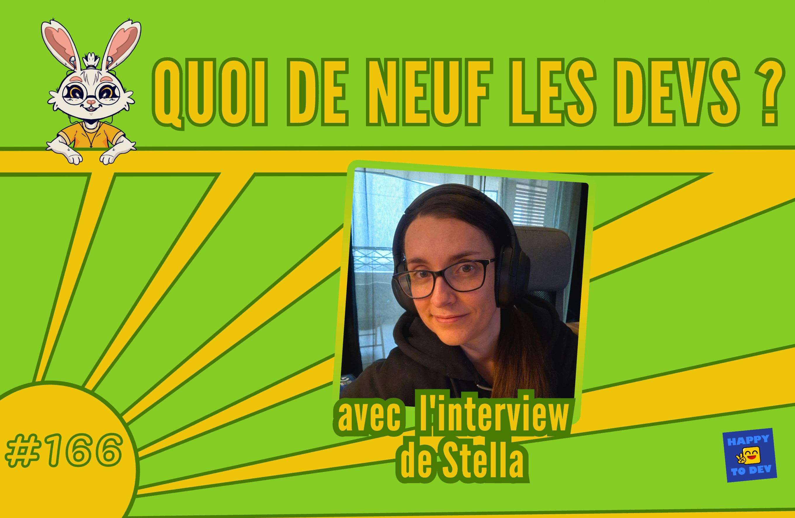 Quoi de neuf les devs? #166 - Veille tech et l'interview de Stella