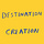 Destination Creation