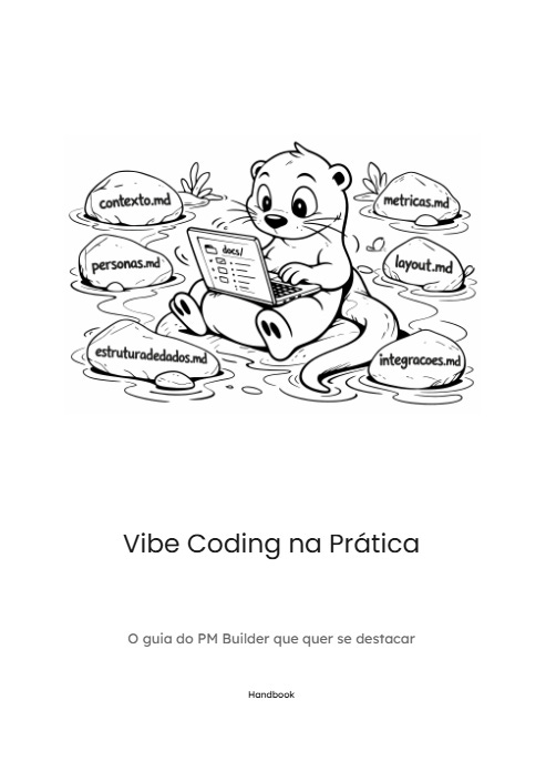 Vibe Coding na Prática: o guia do PM Builder