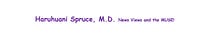Haruhuani Spruce, M.D. :    News, Views, and the MUSE