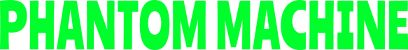 Phantom Machine