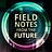 Field Notes from the Future
