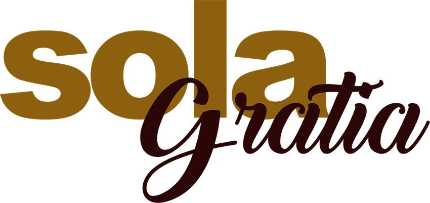 sola gratia - Grace Alone sola gratia - Grace Alone