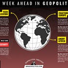 The Week Ahead in Geopolitics