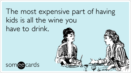 wine-parents-drink-mother-kids-family-ecards-someecards - Running on Happy