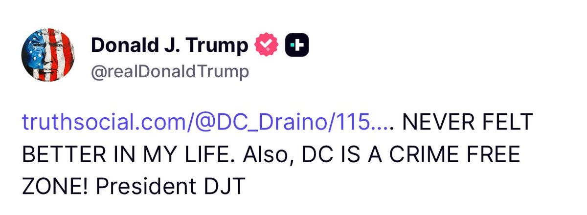 A screenshot of a social media post from Donald J. Trump on X. The post includes a profile image of Donald J. Trump with an American flag design. Text overlay reads "Donald J. Trump @realDonaldTrump truthsocial.com/@DC_Draino/115.... NEVER FELT BETTER IN MY LIFE. Also, DC IS A CRIME FREE ZONE! President DJT".