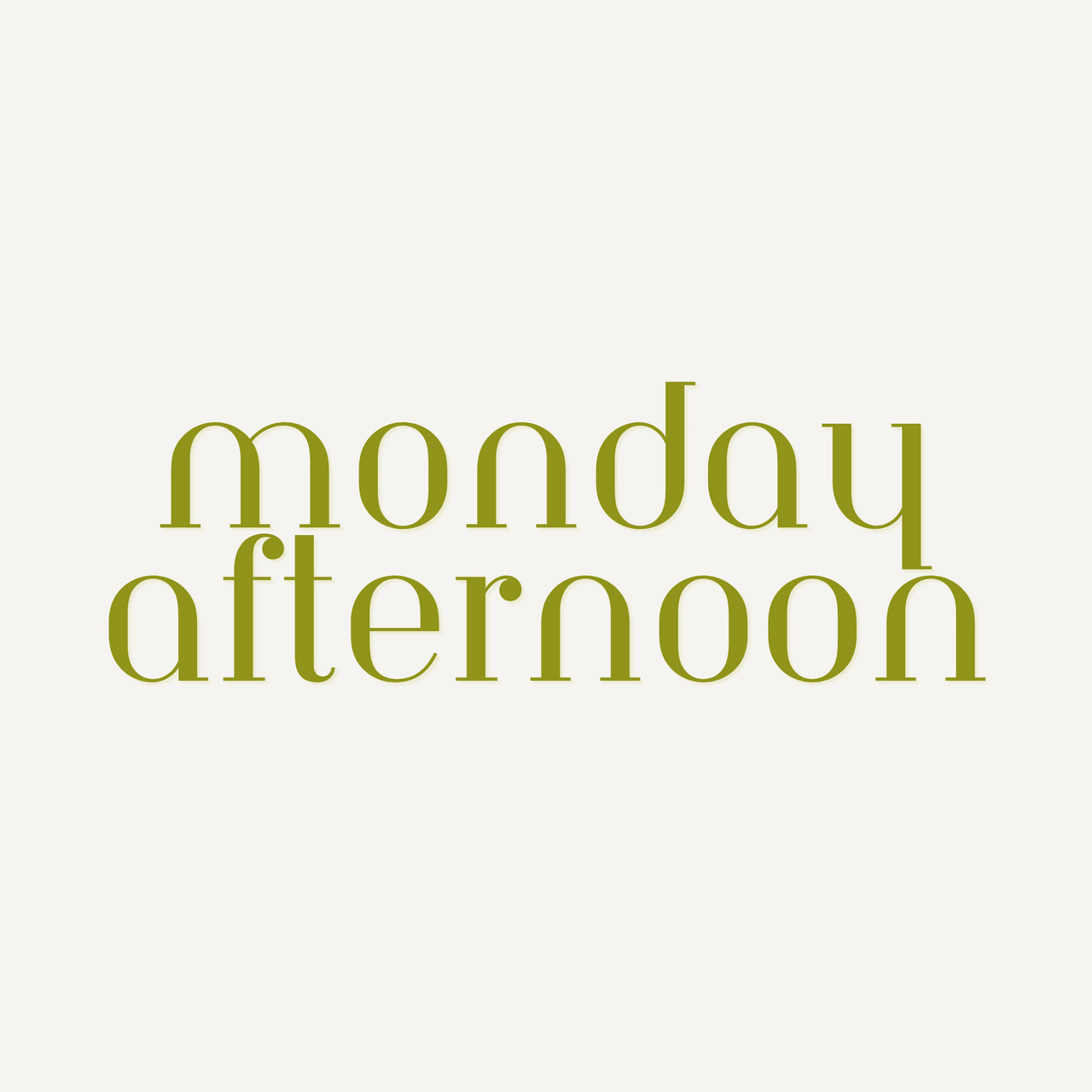 Monday Afternoon