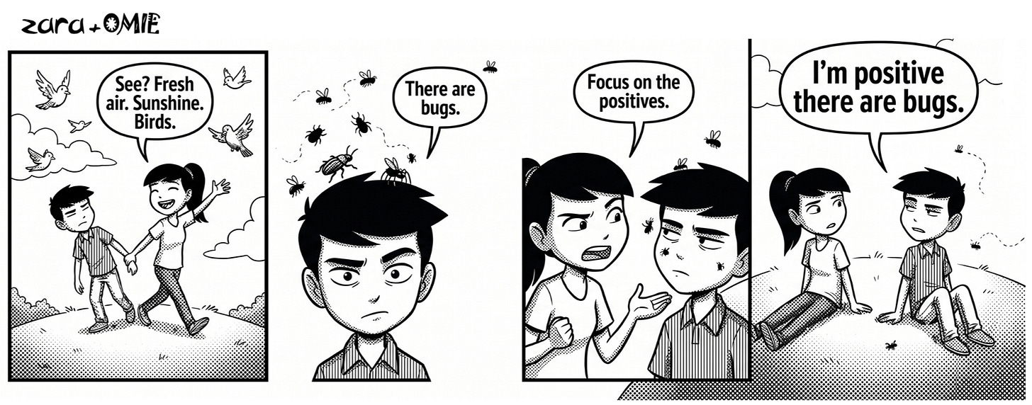 Zara points out the fresh air, sunshine, and birds. Jay notices the bugs. When Zara tells him to focus on the positives, he replies, “I’m positive there are bugs.”
