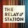 The Relay Station