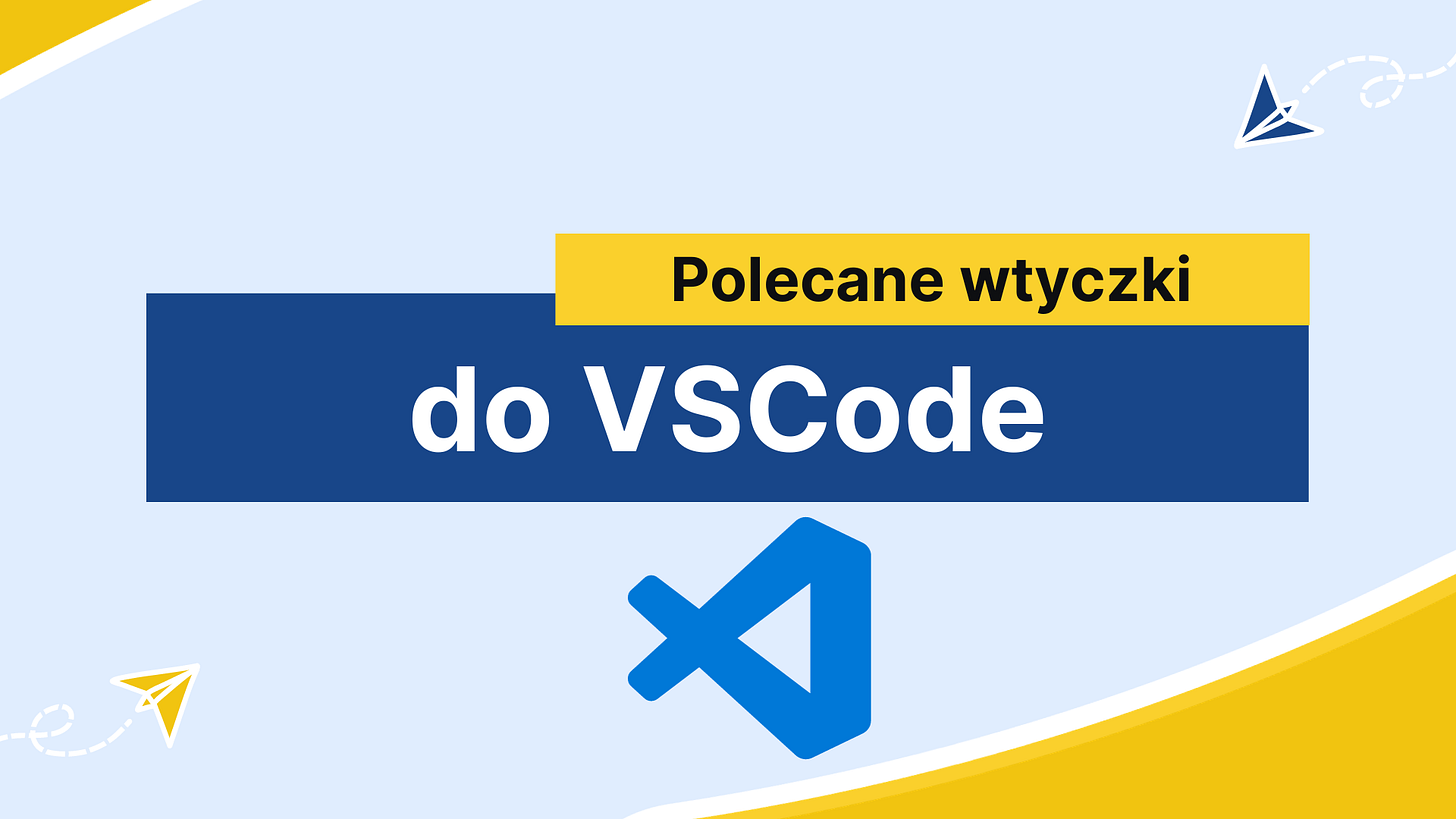 Polecane wtyczki do VSCode