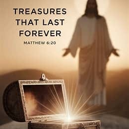 Treasures That Last Forever