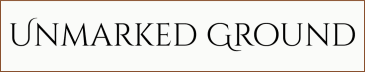 Unmarked Ground