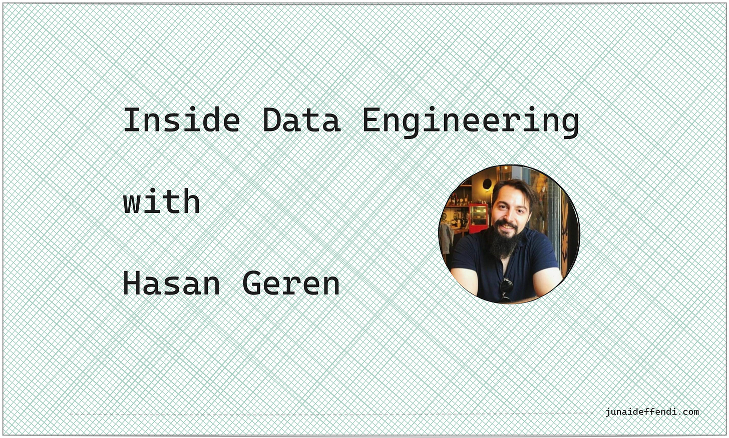 Inside Data Engineering with Hasan Geren