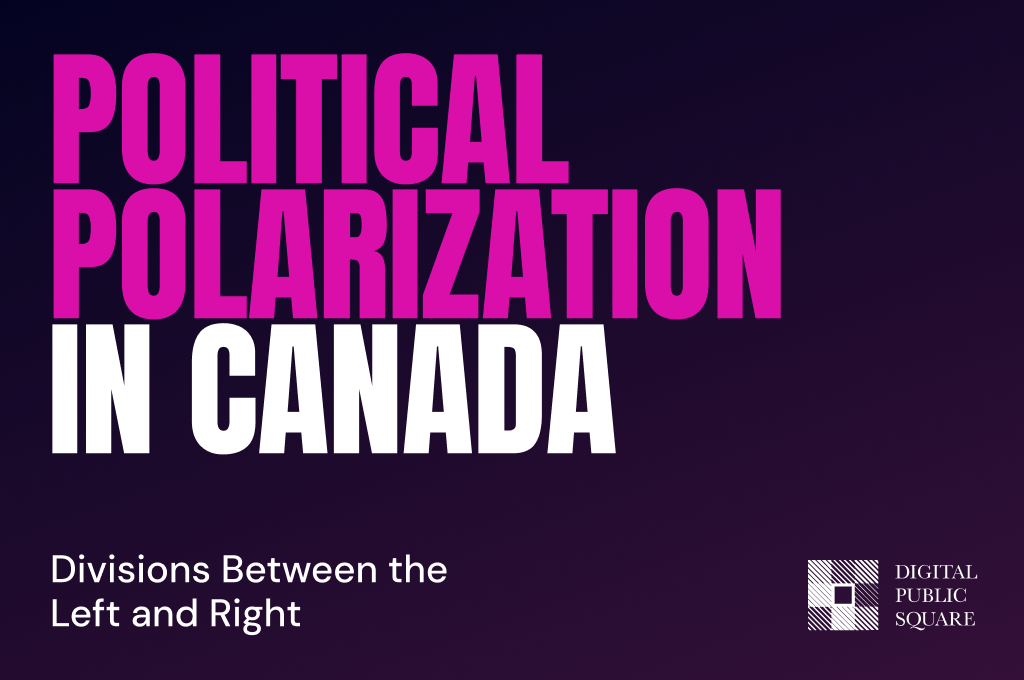 Political Polarization in Canada: Divisions Between the Left and Right report cover