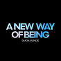 A New Way of Being 