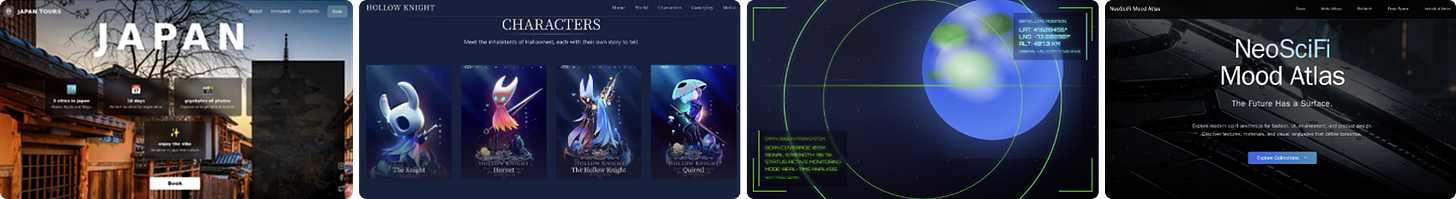 Four Atoms.dev project examples showing a Japan travel tours site, a Hollow Knight character gallery, a real-time satellite position tracker, and a NeoSciFi Mood Atlas design exploration app. Four Atoms.dev project examples showing a Japan travel tours site, a Hollow Knight character gallery, a real-time satellite position tracker, and a NeoSciFi Mood Atlas design exploration app.