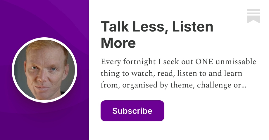 Talk Less, Listen More | Steve Wing | Substack
