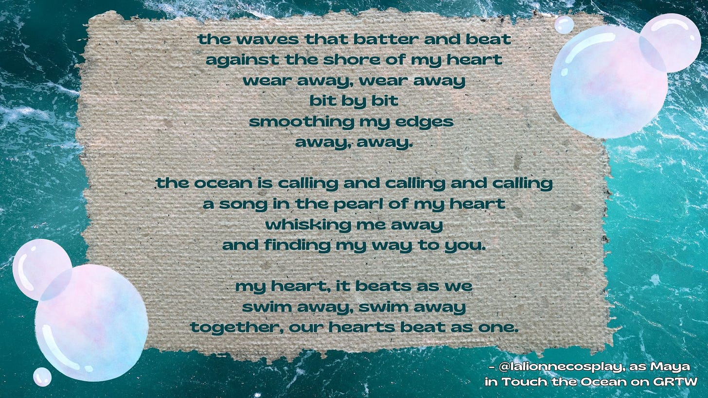 The waves that batter and beat against the shore of my heart wear away wear away bit by bit smoothing my edges away, away.  The ocean is calling and calling and calling a song in the pearl of my heart whisking me away and finding my way to you.  my heart, it beats as we swim away, swim away together, our hearts beat as one