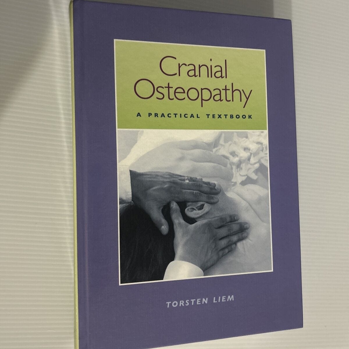 Cranial Osteopathy : A Practical Textbook by Torsten Liem (2009, Hardcover) 9780939616657 | eBay Cranial Osteopathy : A Practical Textbook by Torsten Liem (2009, Hardcover) 9780939616657 | eBay