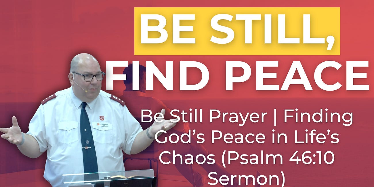Be Still Prayer | Finding God’s Peace in Life’s Chaos (Psalm 46:10 Sermon) | Battle Ready Sermons