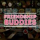 Friendship Buddies Comedy
