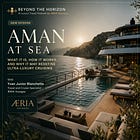 Aman at Sea: What It Is, How It Works, and Why It May Redefine Ultra-Luxury Cruising