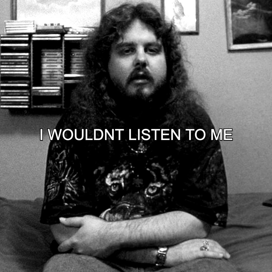 I Wouldn't Listen To Me