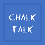 Chalk Talk