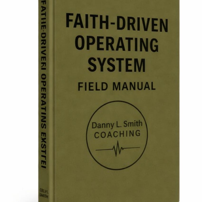 Having a Faith-Driven Operating System (FDOS) | Danny L. Smith | Substack