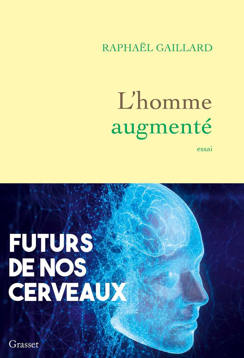 L'homme augmenté (Grand format - Broché 2024), de Raphaël Gaillard | Grasset