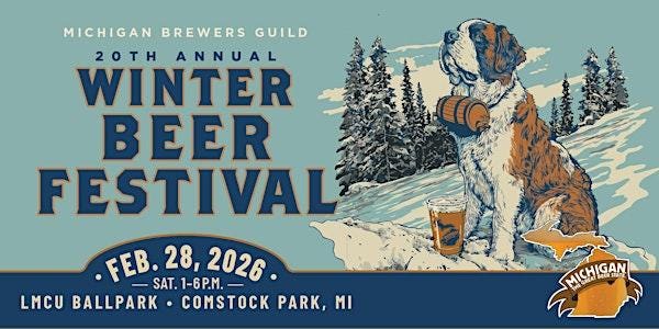 Michigan Brewers Guild 20th Annual Winter Beer Festival Tickets, Sat, Feb  28, 2026 at 1:00 PM | Eventbrite