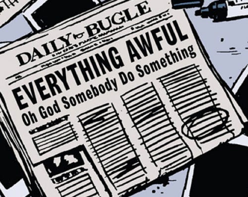 Everything is awful, oh god somebody do something Everything is awful, oh god somebody do something