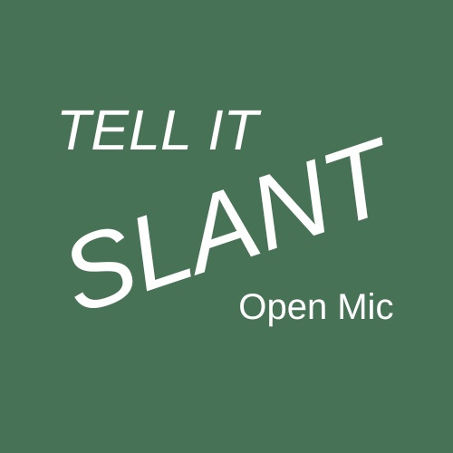 Tell It Slant’s Newsletter