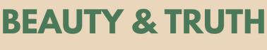 Beauty & Truth