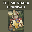 The Muṇḍaka Upaniṣad: An in-depth study based on the teachings of Srila Prabhupada