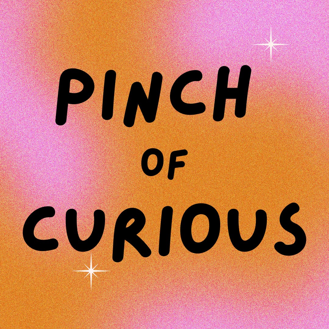 Pinch of Curious