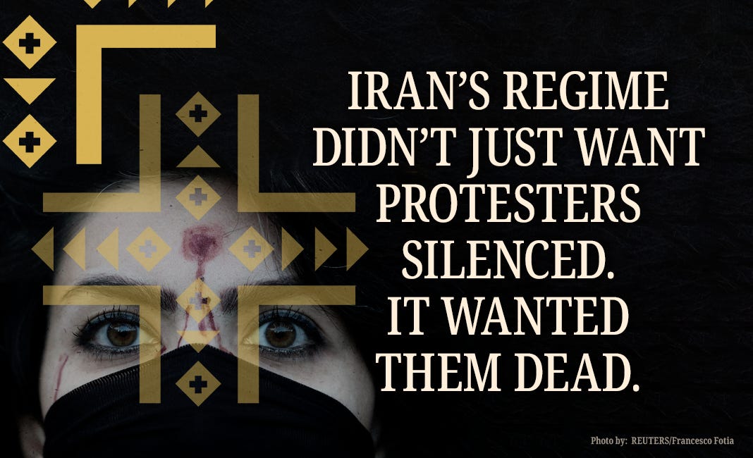 Iran’s Regime Didn’t Just Want Protesters Silenced. It Wanted Them Dead.