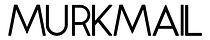 MurkMail