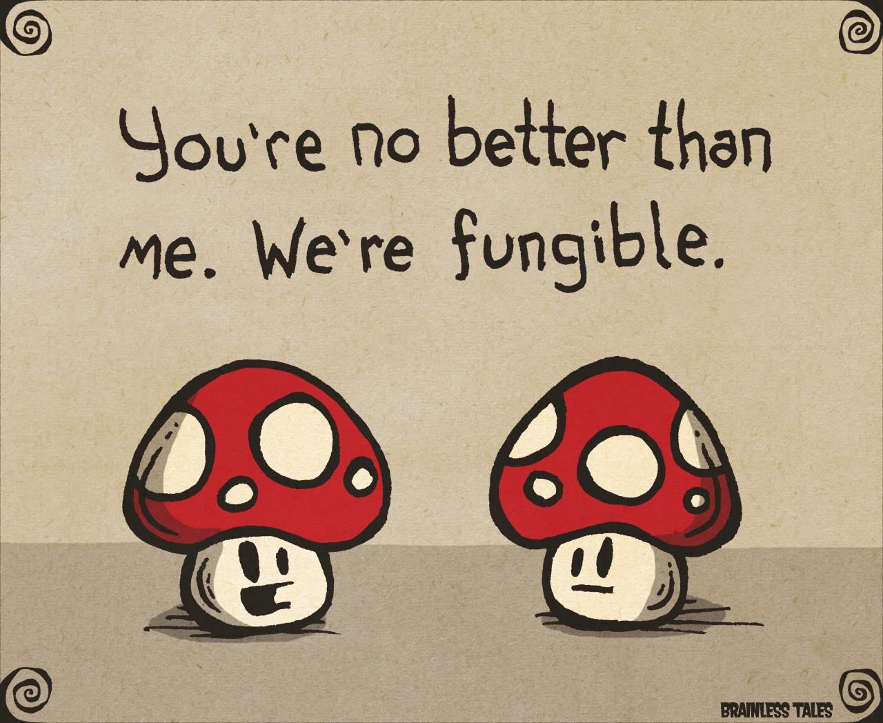 Fungible - Brainless Tales