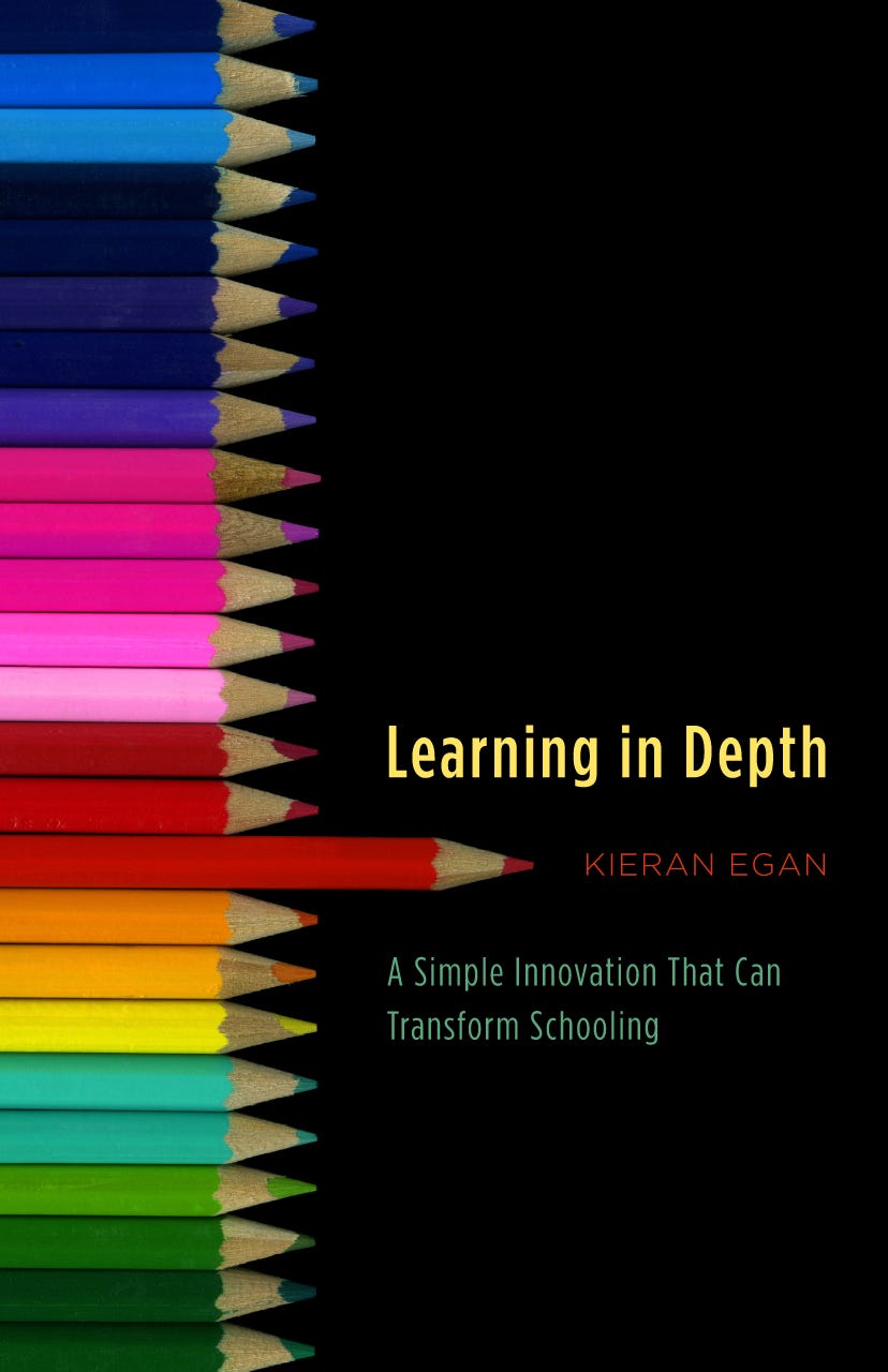 Learning in Depth: A Simple Innovation That Can Transform Schooling, Egan