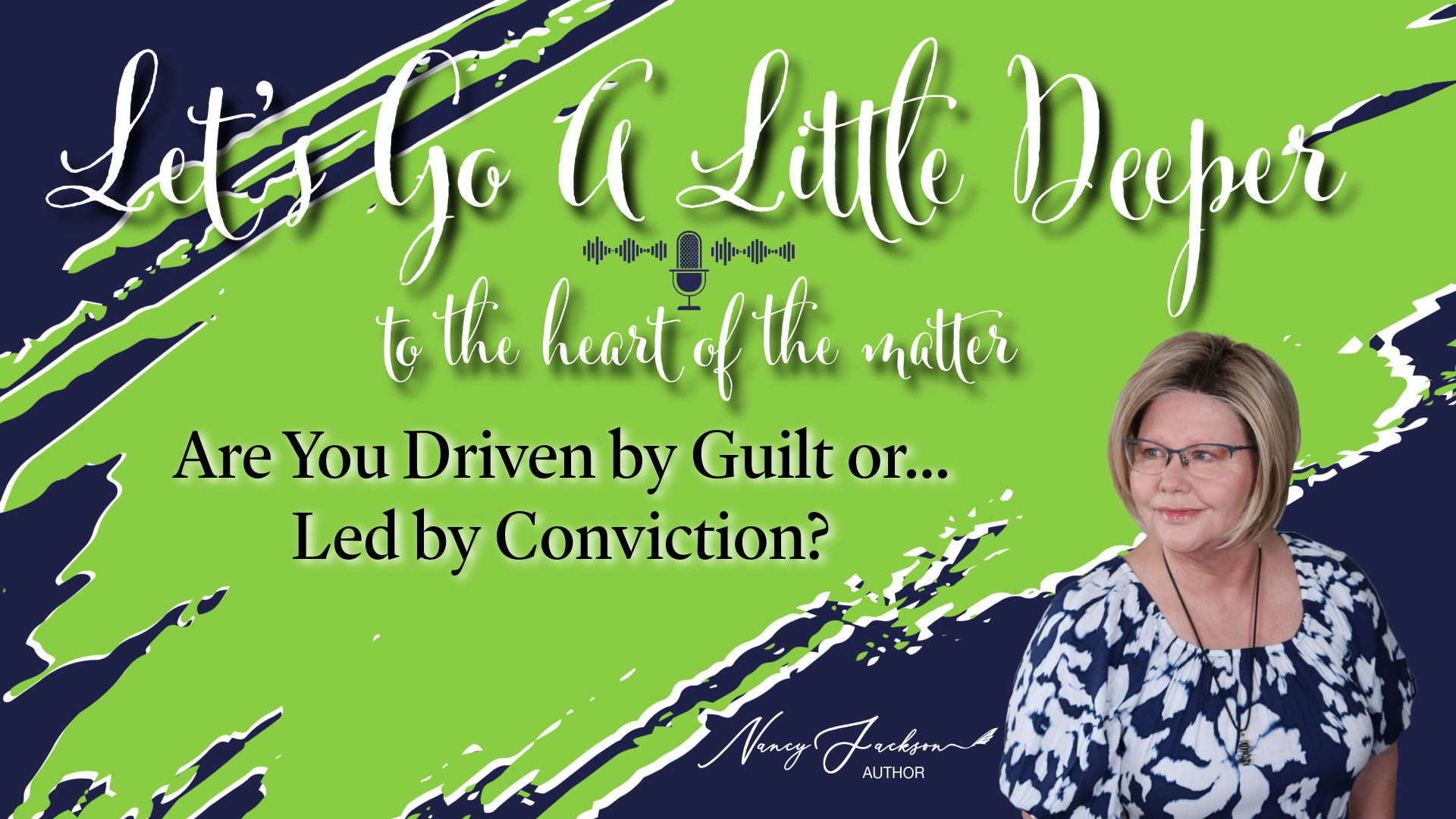 Are You Driven by Guilt or… Led by Conviction?
