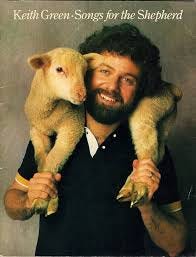Songs for the Shepherd: Green, Keith ...
