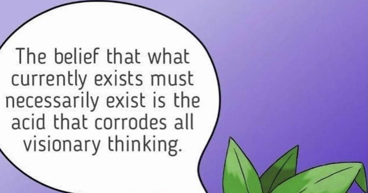MEME DROP #194: The Belief That What Currently Exists Must Necessarily Exist